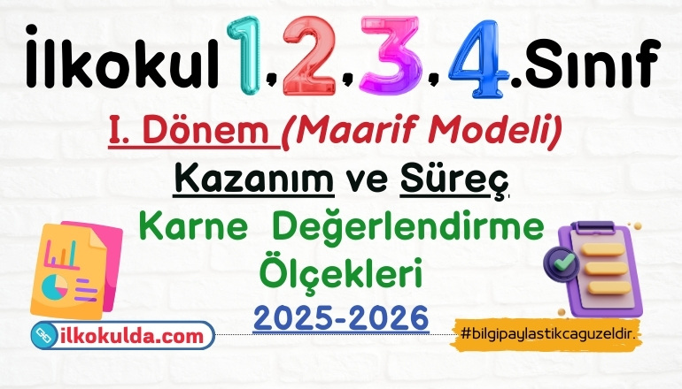 1, 2, 3, 4. Sınıf 1. Dönem Maarif Modeli Süreç Değerlendirme Karne Ölçekleri | 2025-2026